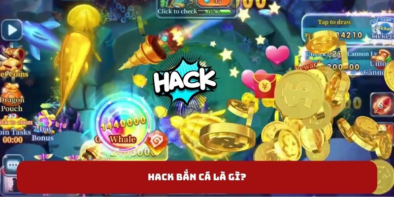 Hack bắn cá là gì?