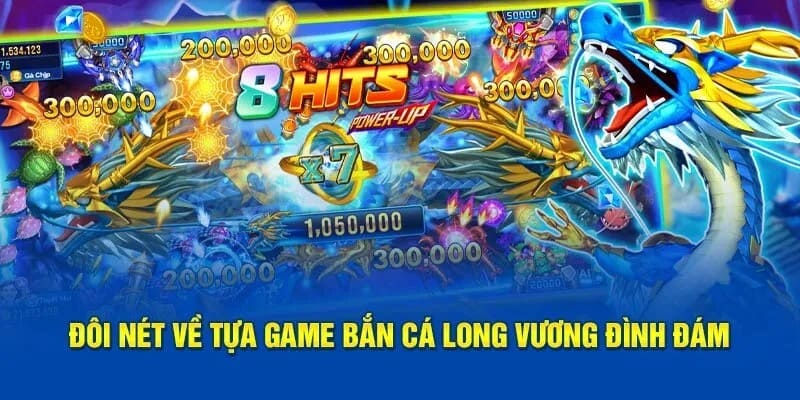 Chơi game Dragon King rinh thưởng khủng